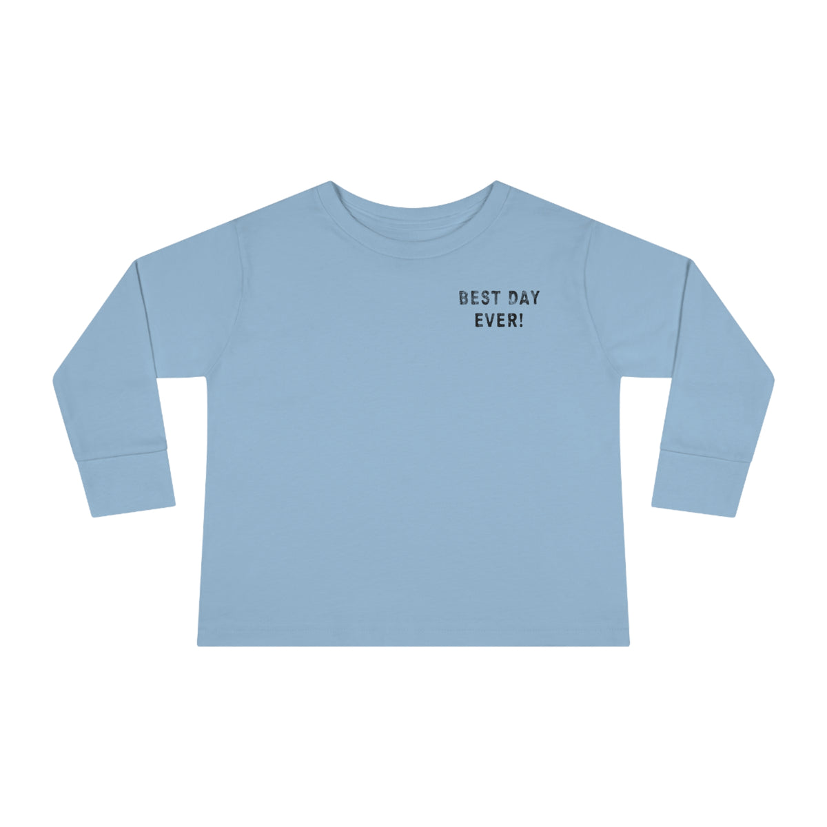 Best Day Ever Rabbit Skins Toddler Long Sleeve Tee