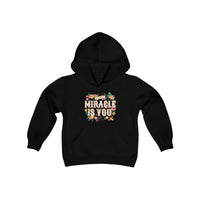 The Miracle Is You Gildan Youth Heavy Blend Hooded Sweatshirt