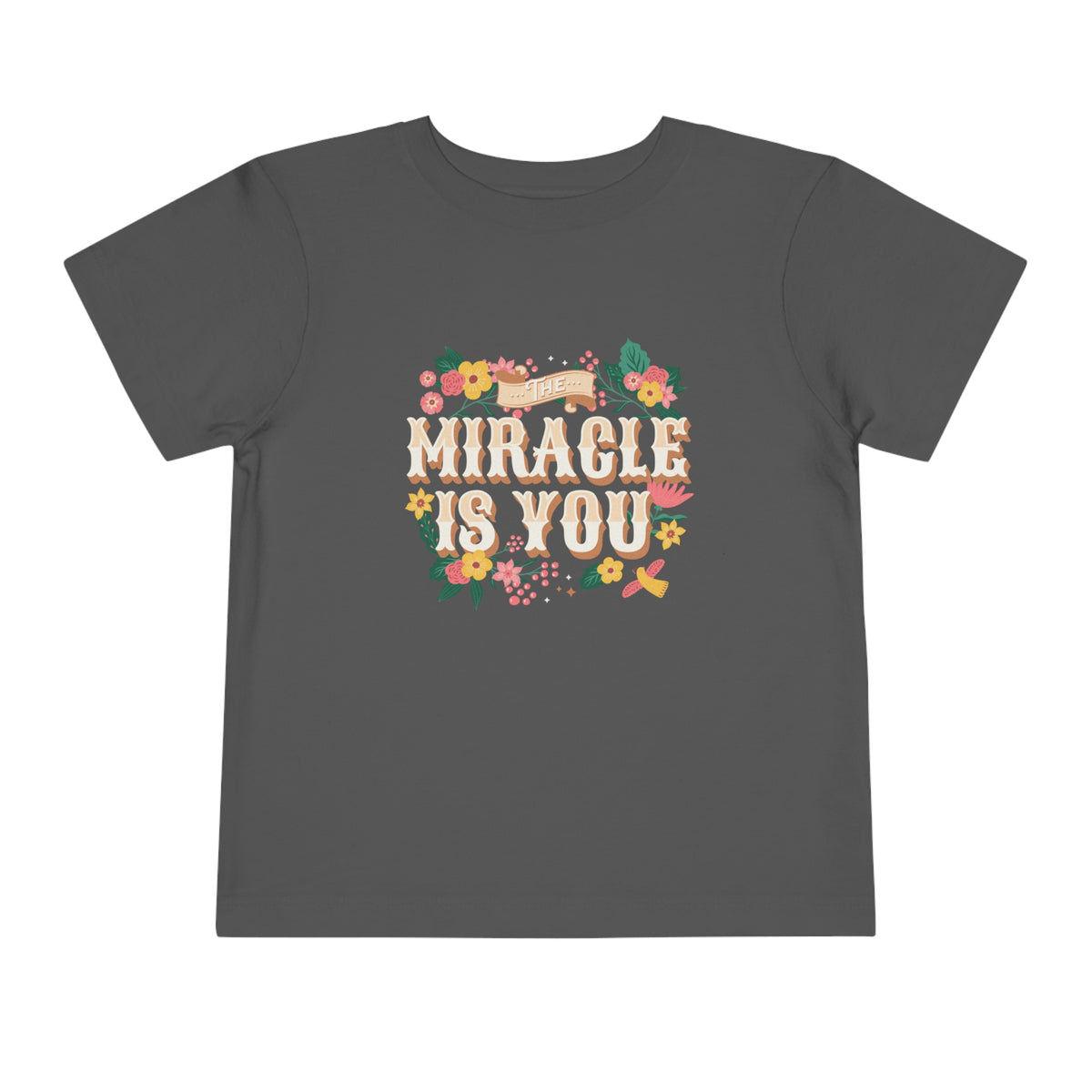 The Miracle Is You Bella Canvas Toddler Short Sleeve Tee