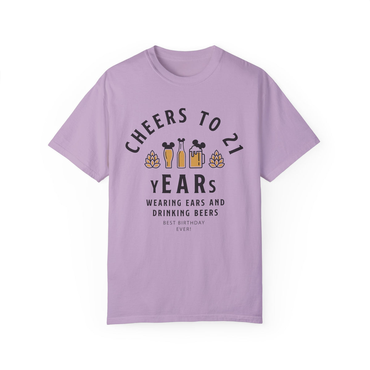 Cheers to 21 Years and Wearing Ears Comfort Colors Unisex Garment-Dyed T-shirt