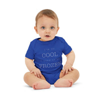 I'm So Cool I Used To Be Frozen Bella Canvas Infant Jersey One Piece