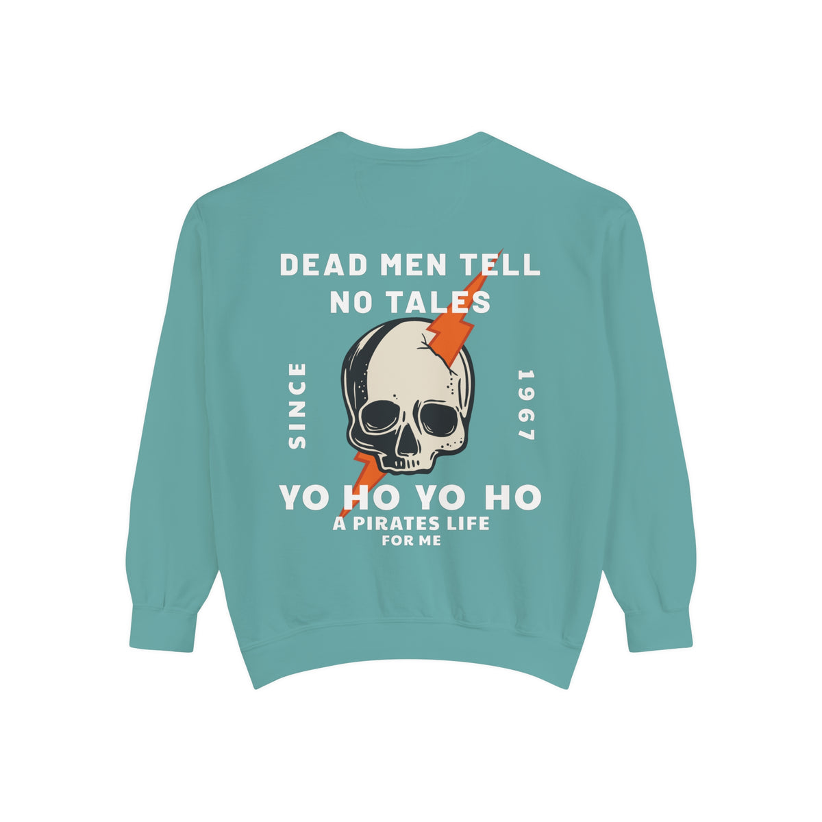 Dead Men Tell No Tales Comfort Colors Unisex Garment-Dyed Sweatshirt
