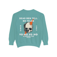 Dead Men Tell No Tales Comfort Colors Unisex Garment-Dyed Sweatshirt