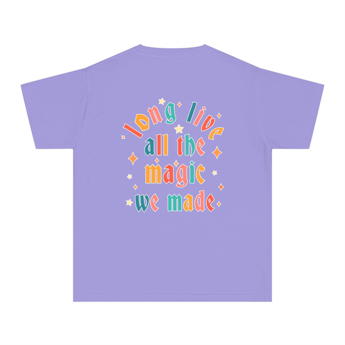 Long Live All The Magic We Made Comfort Colors Youth Midweight Tee