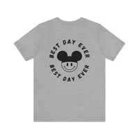 Best Day Ever Bella Canvas Unisex Jersey Short Sleeve Tee