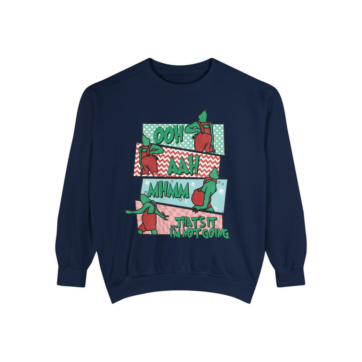 That's It I'm Not Going Comfort Colors Sweatshirt