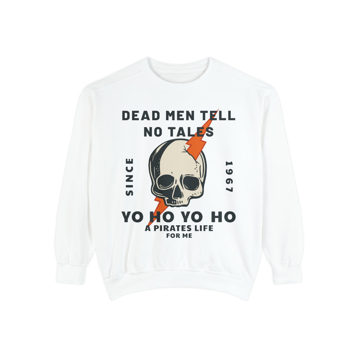 Dead Men Tell No Tales Comfort Colors Unisex Garment-Dyed Sweatshirt