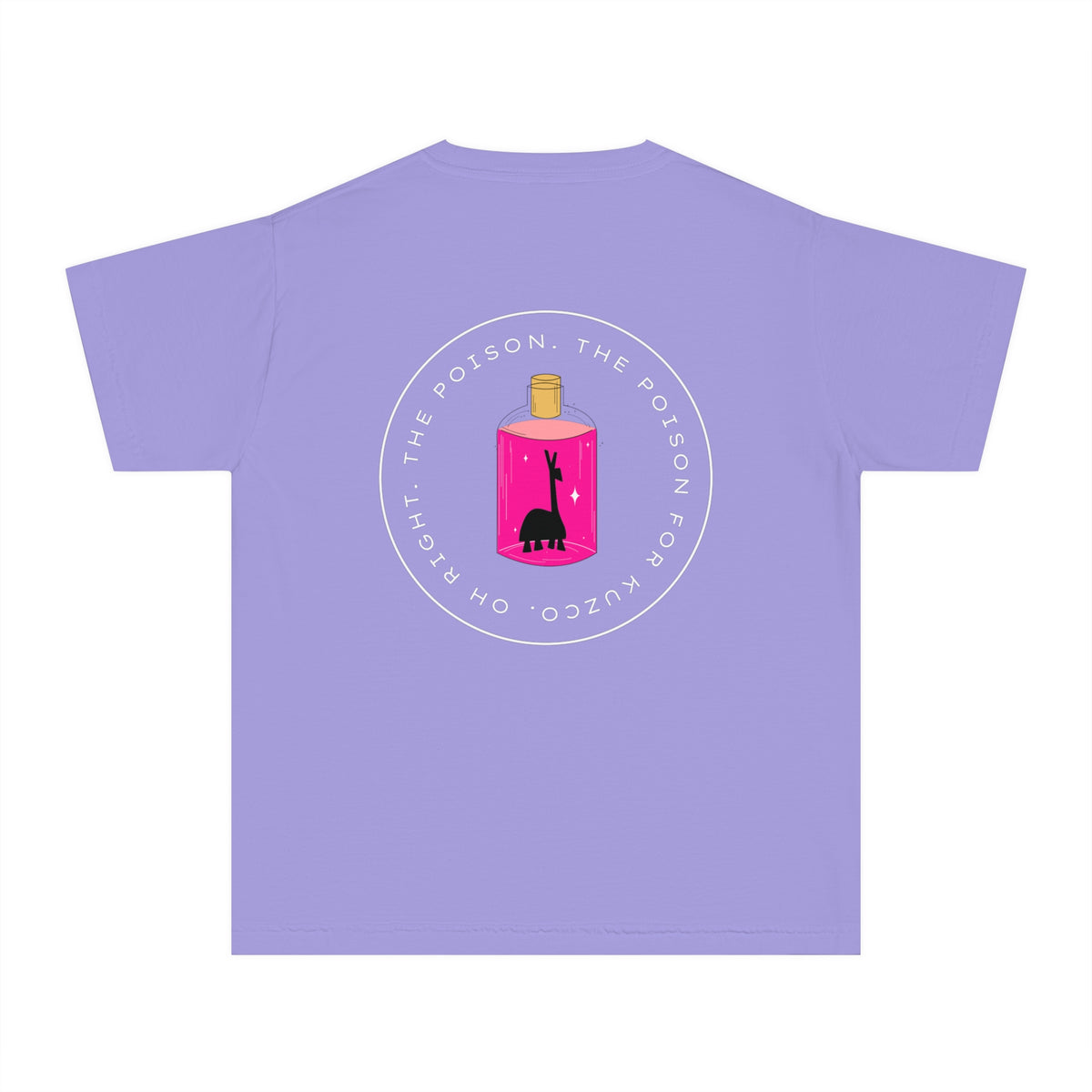 Oh Right The Poison Comfort Colors Youth Midweight Tee