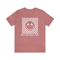 Best Birthday Ever Bella Canvas Unisex Jersey Short Sleeve Tee