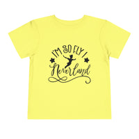 I'm So Fly I Neverland Bella Canvas Toddler Short Sleeve Tee