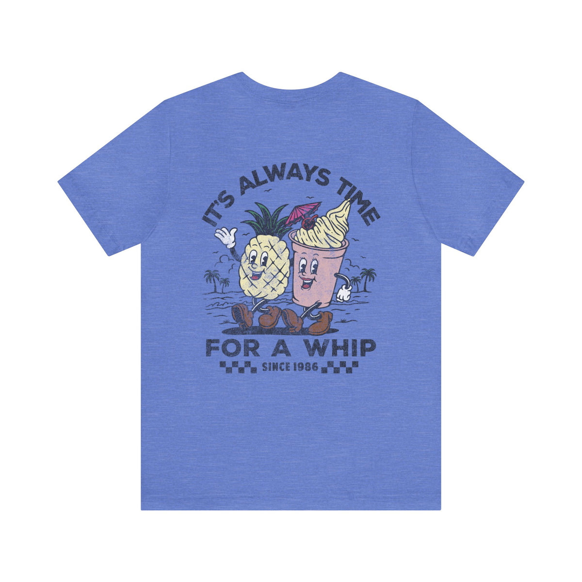 It's Always Time For A Whip Bella Canvas Unisex Jersey Short Sleeve Tee