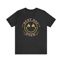 Best Day Ever Bella Canvas Unisex Jersey Short Sleeve Tee