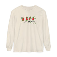 That's It I'm Not Going Comfort Colors Unisex Garment-dyed Long Sleeve T-Shirt