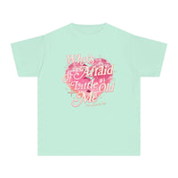 Who's Afraid Of Little Old Me Comfort Colors Youth Midweight Tee