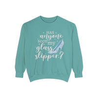 Has Anyone Seen My Glass Slipper Comfort Colors Unisex Garment-Dyed Sweatshirt