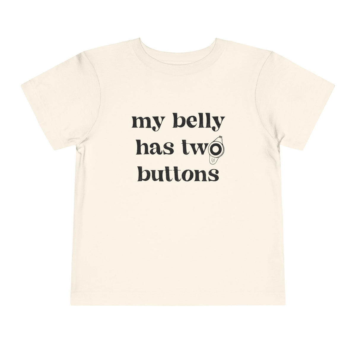 My Belly Has Two Buttons Bella Canvas Toddler Short Sleeve Tee