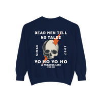 Dead Men Tell No Tales Comfort Colors Unisex Garment-Dyed Sweatshirt