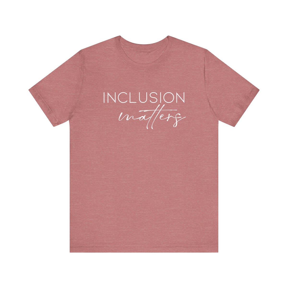 Inclusion Matters Bella Canvas Unisex Jersey Short Sleeve Tee