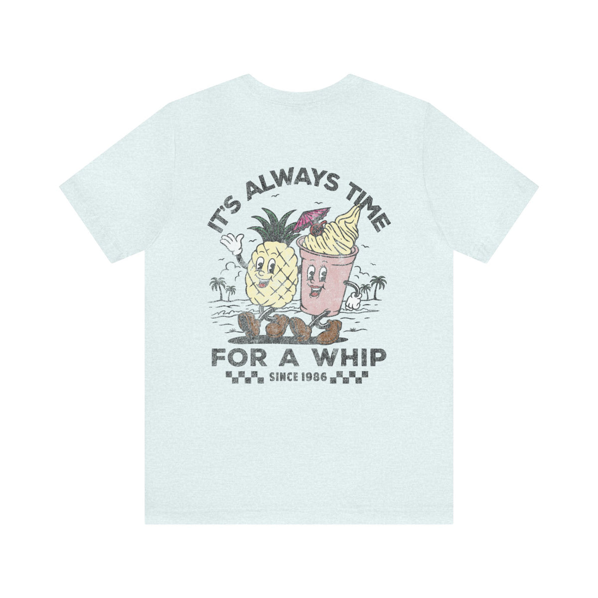 It's Always Time For A Whip Bella Canvas Unisex Jersey Short Sleeve Tee