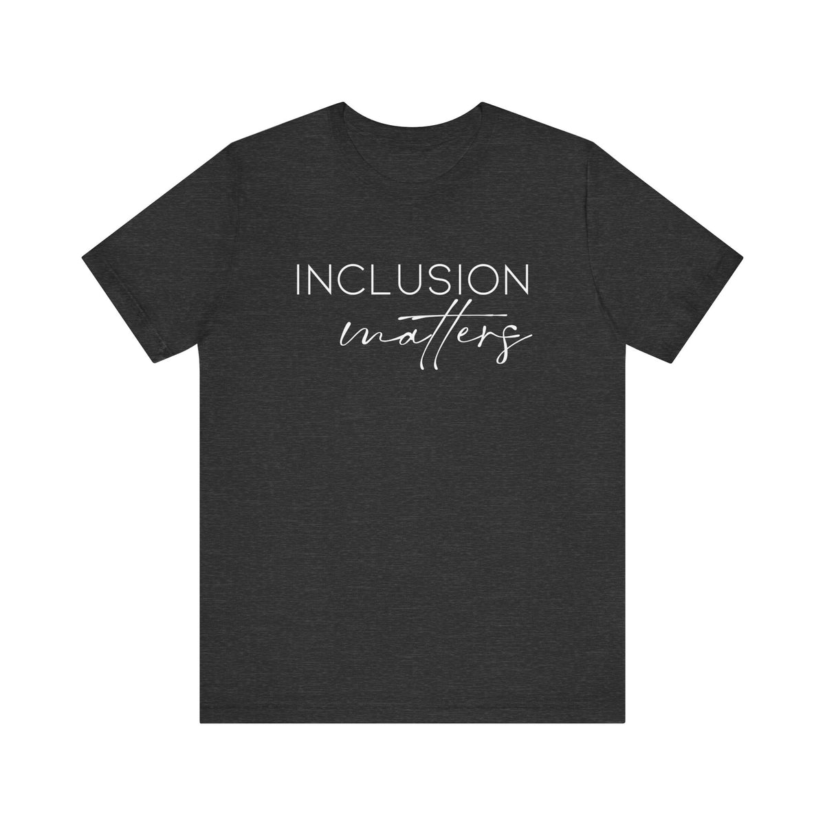 Inclusion Matters Bella Canvas Unisex Jersey Short Sleeve Tee