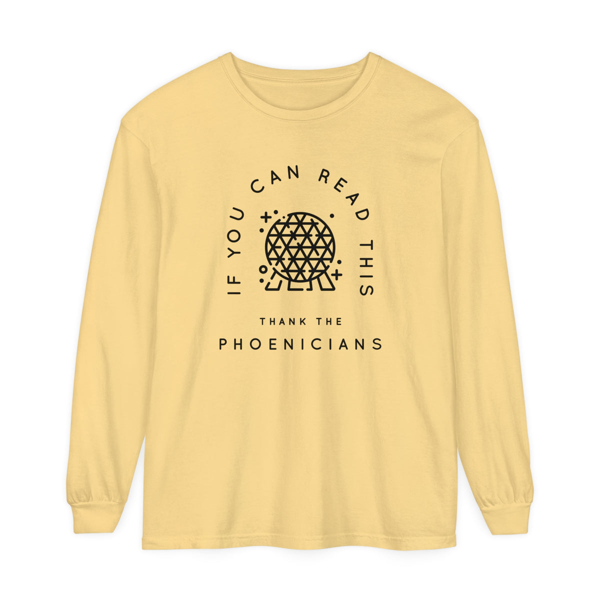 If You Can Read This Thank The Phoenicians Comfort Colors Unisex Garment-dyed Long Sleeve T-Shirt