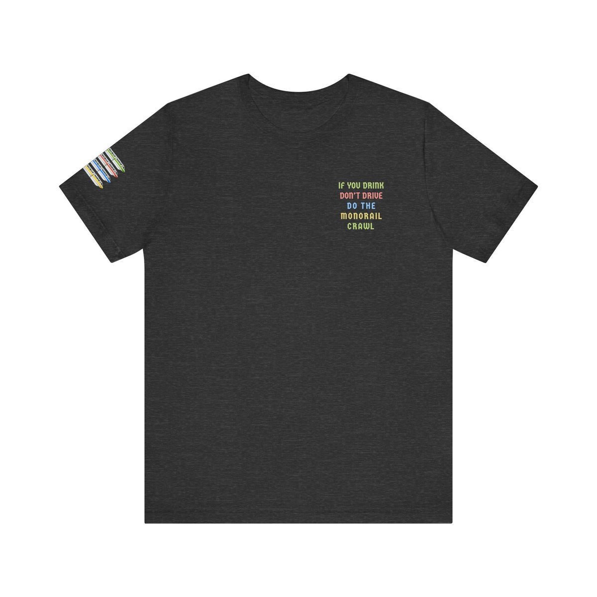 If You Drink Don't Drive Do The Watermelon Crawl Bella Canvas Unisex Jersey Short Sleeve Tee