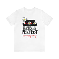 Practically Perfect Bella Canvas Unisex Jersey Short Sleeve Tee