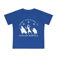 Merry Christmas Ya Foolish Mortals Bella Canvas Baby Short Sleeve T-Shirt