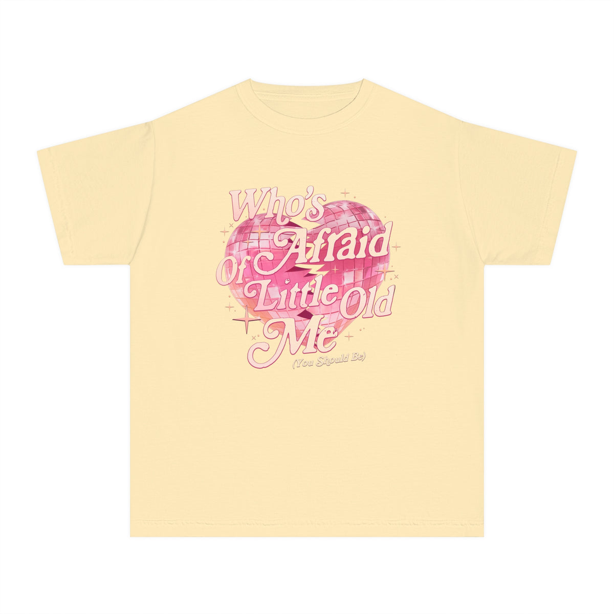 Who's Afraid Of Little Old Me Comfort Colors Youth Midweight Tee