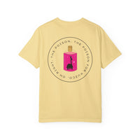 Oh Right The Poison Comfort Colors Unisex Garment-Dyed T-shirt