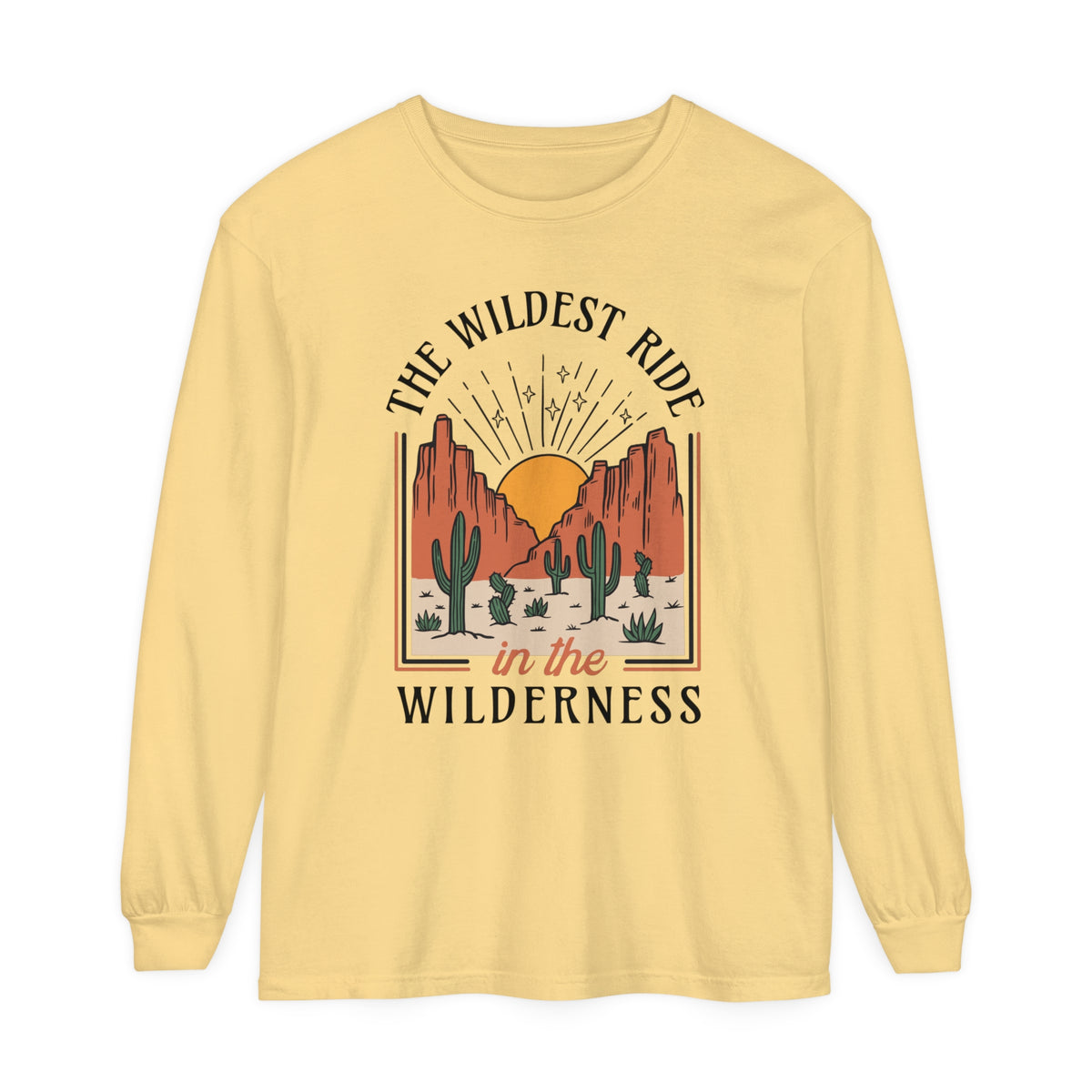 The Wildest Ride In The Wilderness Comfort Colors Unisex Garment-dyed Long Sleeve T-Shirt