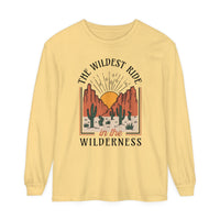 The Wildest Ride In The Wilderness Comfort Colors Unisex Garment-dyed Long Sleeve T-Shirt