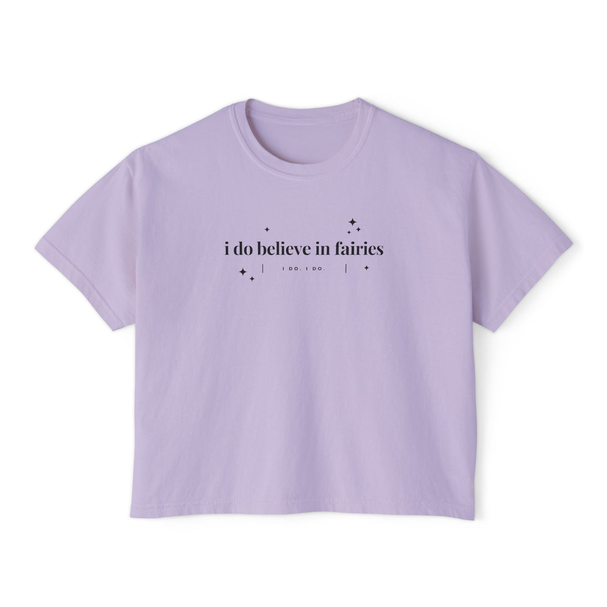 I Do Believe in Fairies Comfort Colors Women's Boxy Tee
