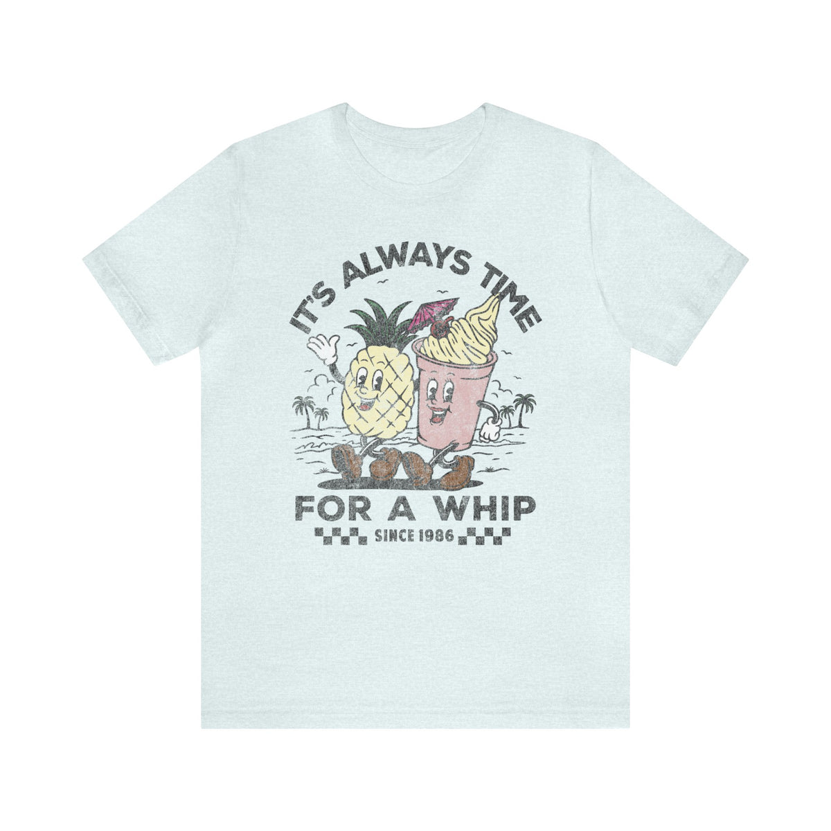 It's Always Time For A Whip Bella Canvas Unisex Jersey Short Sleeve Tee