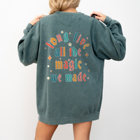 Long Live All The Magic We Made Comfort Colors Unisex Garment-Dyed Sweatshirt