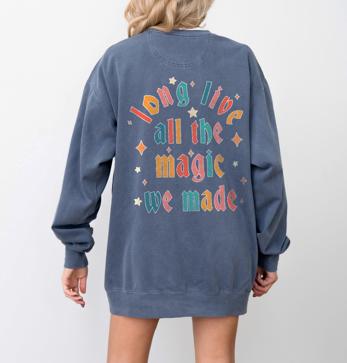 Long Live All The Magic We Made Comfort Colors Unisex Garment-Dyed Sweatshirt