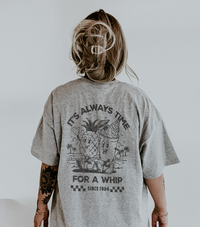 It's Always Time For A Whip Bella Canvas Unisex Jersey Short Sleeve Tee