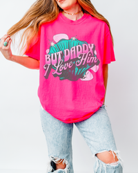 But Daddy I Love Him Comfort Colors Unisex Garment-Dyed T-shirt