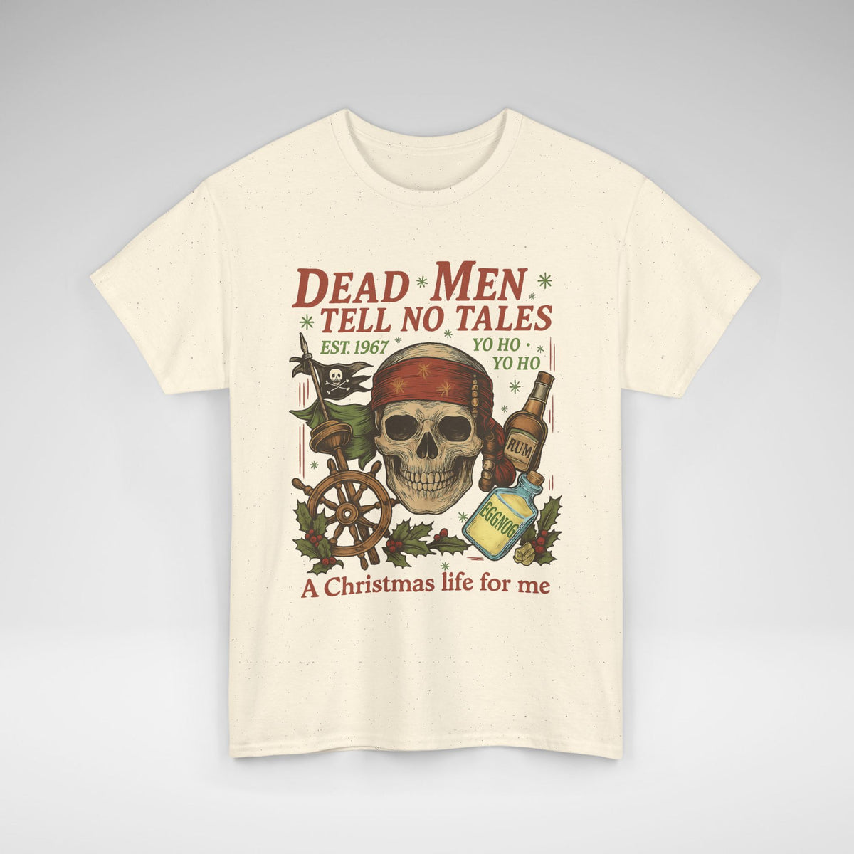 Dead Men Tell No Tales - A Christmas Life for Me Tee