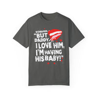 But Daddy I Love Him Comfort Colors Unisex Garment-Dyed T-shirt