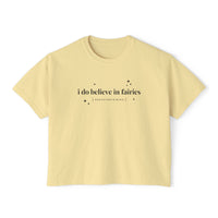 I Do Believe in Fairies Comfort Colors Women's Boxy Tee