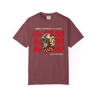 Rebel Without A Claus Comfort Colors Unisex Garment-Dyed T-shirt