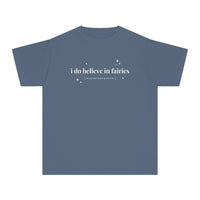 I Do Believe In Fairies Comfort Colors Youth Midweight Tee