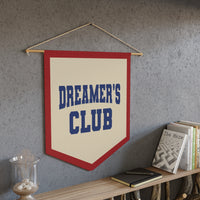 Dreamer's Club Wall Pennant