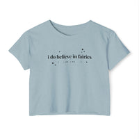 I Do Believe In Fairies Women's Festival Crop Top