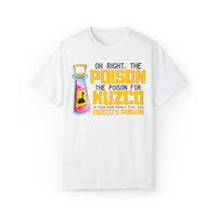 Oh Right The Poison Comfort Colors Unisex Garment-Dyed T-shirt