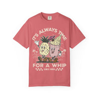 It's Always Time For A Whip Comfort Colors Unisex Garment-Dyed T-shirt