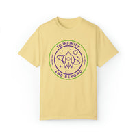 To Infinity And Beyond Comfort Colors Unisex Garment-Dyed T-shirt