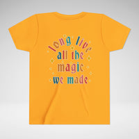 Long Live All The Magic We Made Bella Canvas Youth Short Sleeve Tee