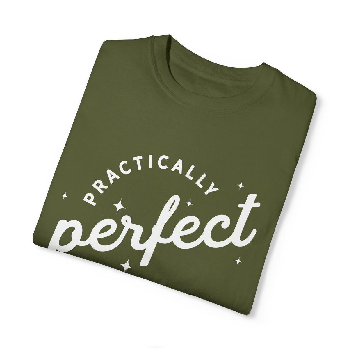 Practically Perfect Comfort Colors Unisex Garment-Dyed T-shirt